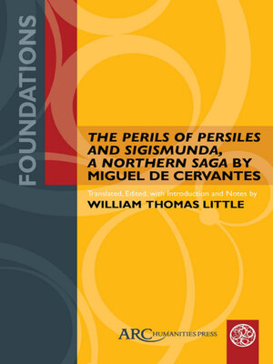cover image of "The Perils of Persiles and Sigismunda, a Northern Saga" by Miguel de Cervantes